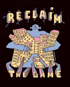 Reclaim the Game